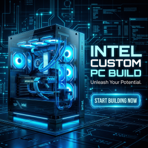 Intel Custom PC Build